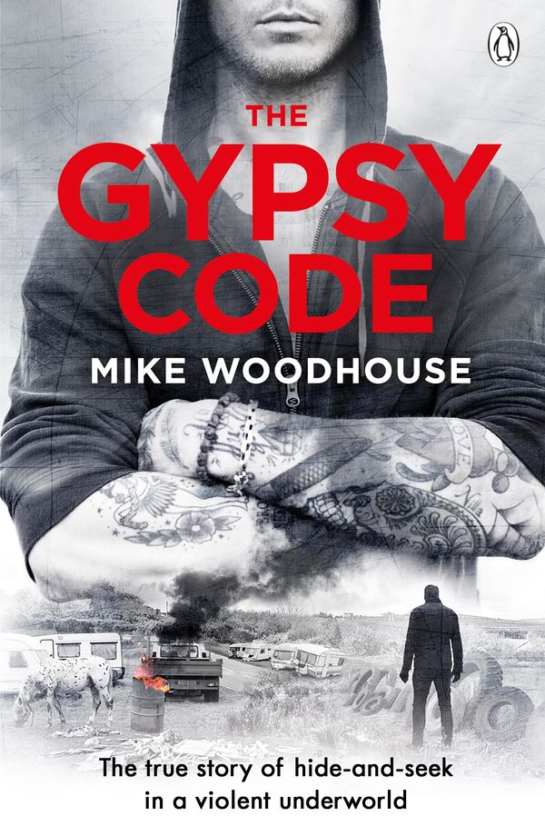 Cover Art for 9780241357248, Gypsy CodeThe True Story of a Violent Game of Hide and Se... by Mike Woodhouse