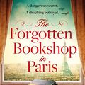 Cover Art for B09WM658QZ, The Forgotten Bookshop in Paris: from an exciting new voice in historical fiction comes a gripping and emotional novel by Daisy Wood