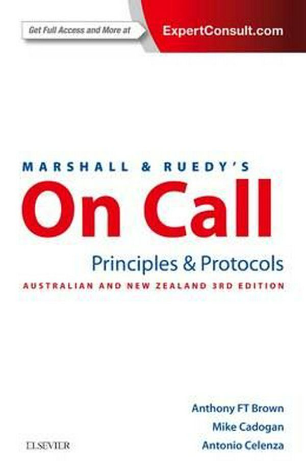 Cover Art for 9780729542623, Marshall & Ruedy's On Call3rd Edition by Brown MB ChB FRCP FRCS (Ed) FACEM FRCEM, Anthony F. T., Cadogan MA(Oxon) MBChB FACEM, Mike, Celenza MBBS MClinEd FACEM FRCEM, Tony