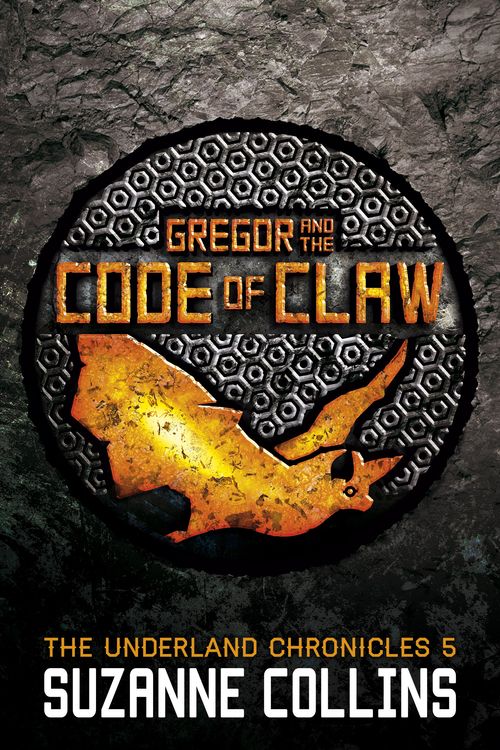 Cover Art for 9781407130668, Gregor and the Code of Claw by Suzanne Collins