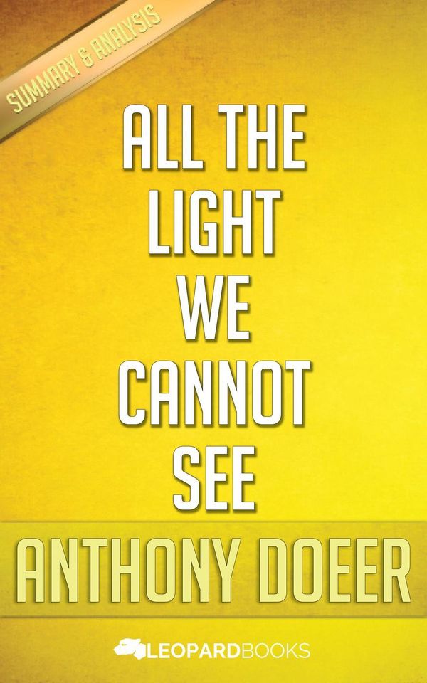 Cover Art for 9781536516760, All The Light We Cannot See by Anthony Doerr by Leopard Books