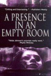 Cover Art for 9781416507994, A Presence in a Empty Room by Velda Johnston
