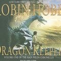 Cover Art for 9781400113330, Dragon Keeper by Robin Hobb