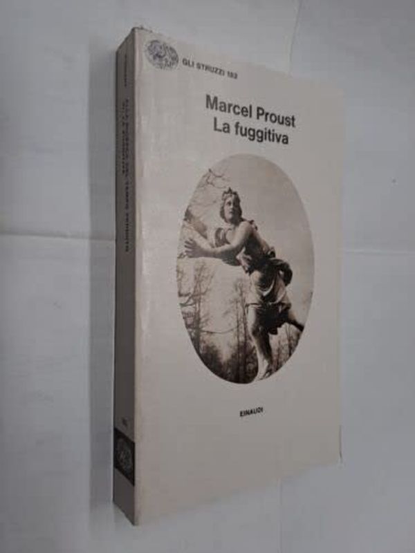 Cover Art for 9788806112479, LA FUGGITIVA by Marcel Proust