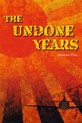 Cover Art for 9789810720612, The Undone Years by Shamini Flint