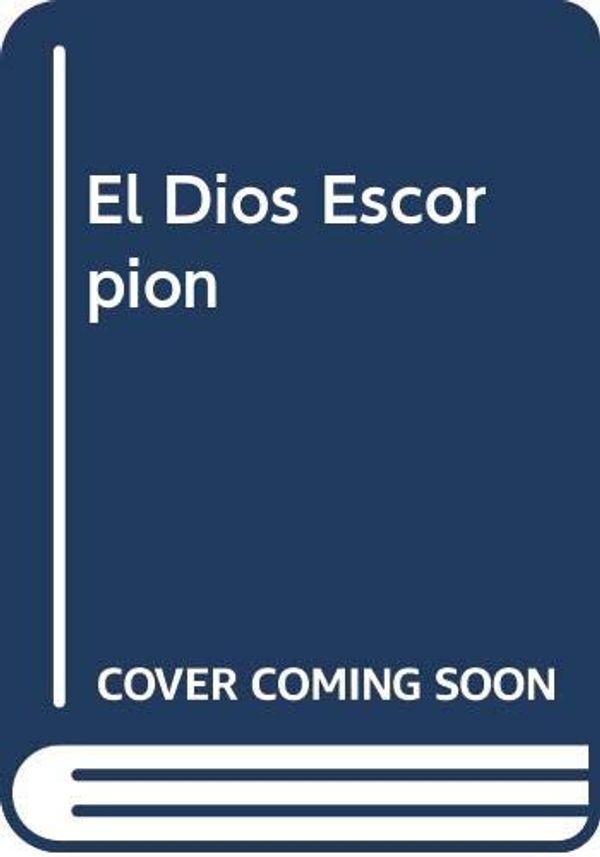 Cover Art for 9789504000013, El Dios Escorpion by William Golding