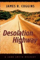 Cover Art for 9780786284276, Desolation Highway by James R Coggins