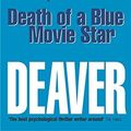 Cover Art for 9780340793121, Death of a Blue Movie Star (Rune Trilogy 2) by Jeffery Deaver