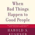 Cover Art for 9780307702234, When Bad Things Happen to Good People by Harold S. Kushner