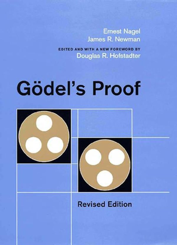 Cover Art for 9780814758014, Godel's Proof by Ernest Nagel, James Newman, Douglas R. Hofstadter