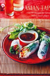 Cover Art for 9781849759342, Asian TapasOver 60 Recipes for Tempting Asian Small Plates... by Ryland Peters & Small