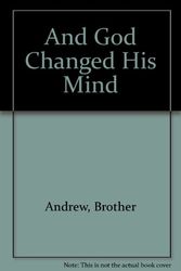 Cover Art for 9780800791933, And God Changed His Mind by Brother Andrew, Susan Devore Williams