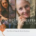 Cover Art for 9781934885024, Changing Hearts, Changing Lives: Session-By-Session Guide for the Thirteen-Part DVD/CD Series on Change by Walter Henegar