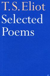 Cover Art for 9780571057061, Selected Poems of T. S. Eliot by T.S. Eliot