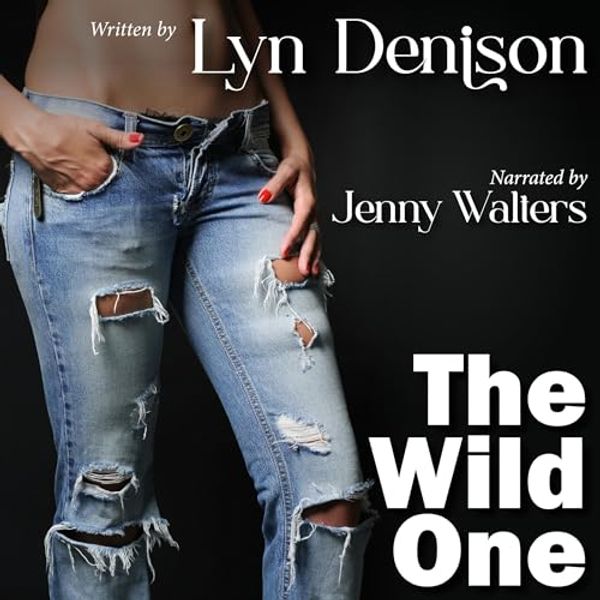 Cover Art for B0CXZ9BNNZ, The Wild One by Lyn Denison