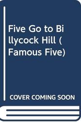 Cover Art for 9780340351543, Five Go to Billycock Hill (Famous Five) by Enid Blyton, Jolyne Knox