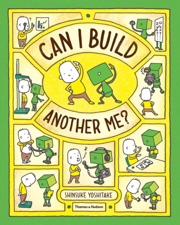 Cover Art for 9780500650783, Can I Build Another Me? by Shinsuke Yoshitake