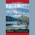 Cover Art for 9781436145084, Fresh Air Fiend by Paul Theroux