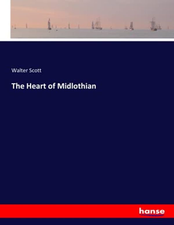 Cover Art for 9783348058605, The Heart of Midlothian by Walter Scott