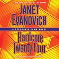 Cover Art for B074CNQ2S9, Hardcore Twenty-Four: A Stephanie Plum Novel by Janet Evanovich