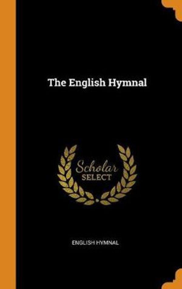 Cover Art for 9780341829218, The English Hymnal by #