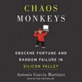 Cover Art for 9780062560674, Chaos Monkeys by Antonio Garcia Martinez, Dan John Miller