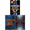 Cover Art for 9789123476626, Blake Crouch Collection 3 Books Set (Upgrade [Hardcover], Recursion, Dark Matter) by Blake Crouch