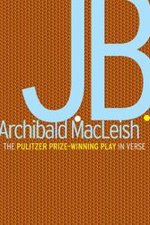 Cover Art for 9780395083536, J.B.: A Play in Verse by Archibald MacLeish