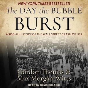 Cover Art for 9798200182121, The Day the Bubble Burst: A Social History of the Wall Street Crash of 1929 by Gordon Thomas, Morgan-Witts, Max