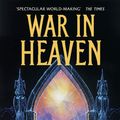 Cover Art for 9780008116774, War in Heaven by David Zindell
