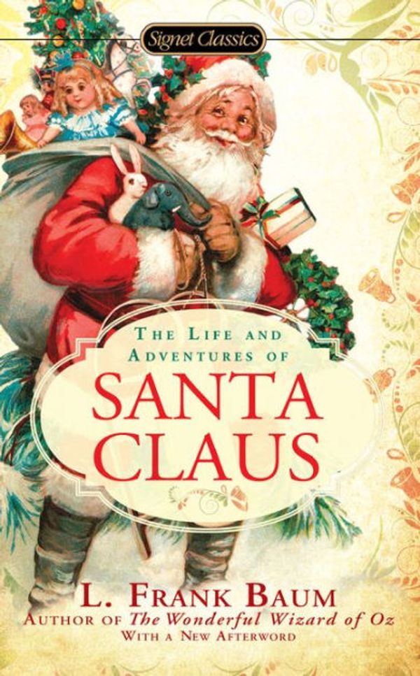 Cover Art for 9781517284268, The Life and Adventures of Santa Claus by L. Frank Baum