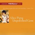 Cover Art for 9781743181300, Unpolished Gem by Alice Pung