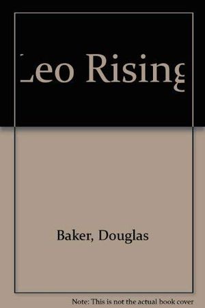 Cover Art for 9780906006337, Leo Rising by Douglas Baker