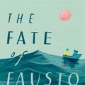Cover Art for 9780008357917, The Fate of Fausto by Oliver Jeffers