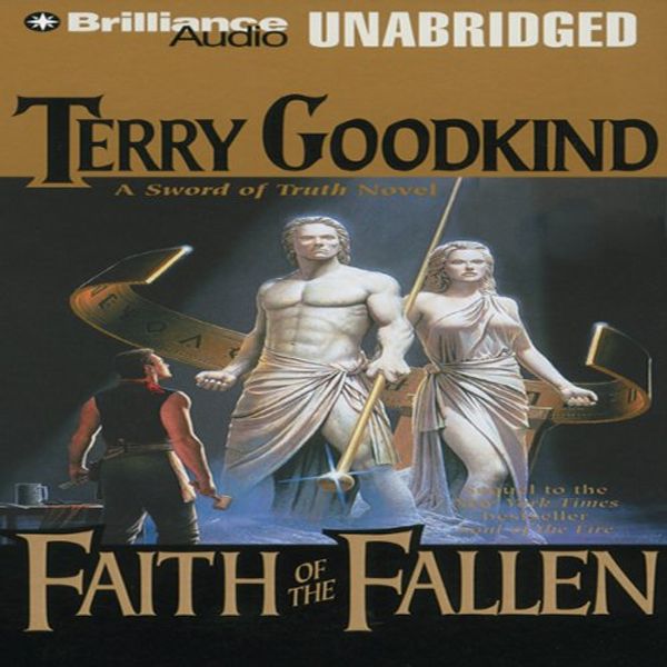 Cover Art for B0019HXPAK, Faith of the Fallen: Sword of Truth, Book 6 by Terry Goodkind