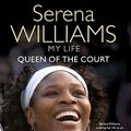 Cover Art for 9781847375438, My Life by Serena Williams