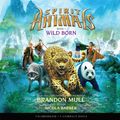 Cover Art for 9780545602709, Spirit Animals Book 1: Wild Born - Audio Library Edition by Brandon Mull