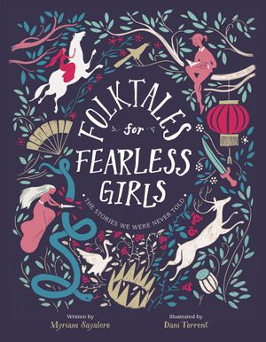 Cover Art for 9780593115220, Folktales for Fearless Girls by Myriam Sayalero