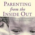 Cover Art for 9781585422951, Parenting from the Inside Out by Siegel Daniel