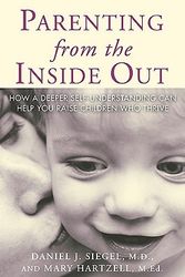 Cover Art for 9781585422951, Parenting from the Inside Out by Siegel Daniel