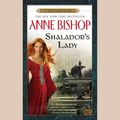 Cover Art for 9781101079737, Shalador’s Lady by Anne Bishop