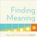 Cover Art for 9781501192739, Finding Meaning: The Sixth Stage of Grief by David Kessler