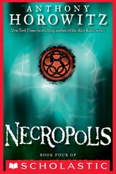 Cover Art for 9780545295253, The Gatekeepers #4: Necropolis by Anthony Horowitz