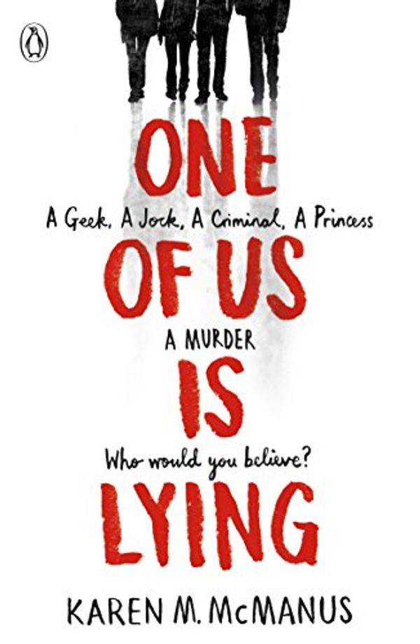 Cover Art for B01MXTCX3O, One Of Us Is Lying: the bestselling thriller by Karen M. McManus