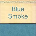 Cover Art for 9780750526739, Blue Smoke by Nora Roberts
