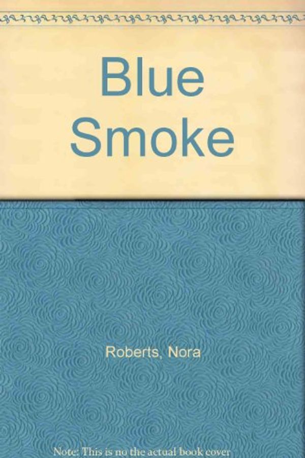 Cover Art for 9780750526739, Blue Smoke by Nora Roberts