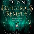 Cover Art for 9781789543636, Dangerous Remedy by Kat Dunn