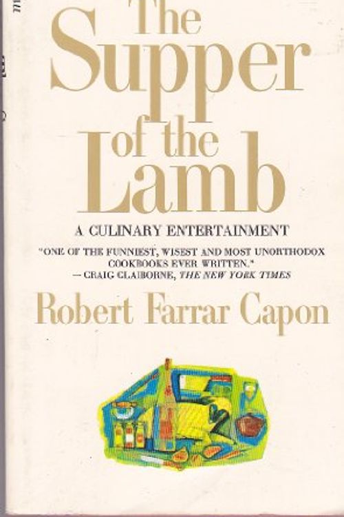 Cover Art for 9780671771638, The Supper of the Lamb : A Culinary Reflection by Robert Farrar Capon