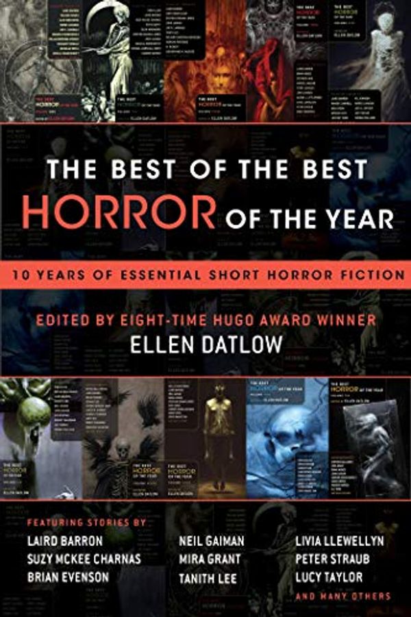 Cover Art for B07H9FYL42, The Best of the Best Horror of the Year: 10 Years of Essential Short Horror Fiction by Ellen Datlow