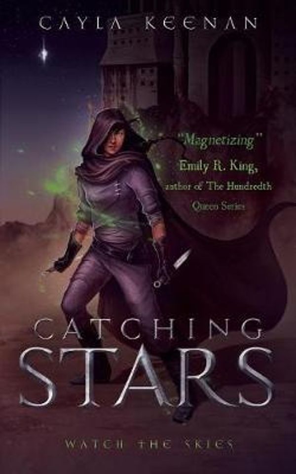 Cover Art for 9781999963392, Catching Stars by Cayla Keenan